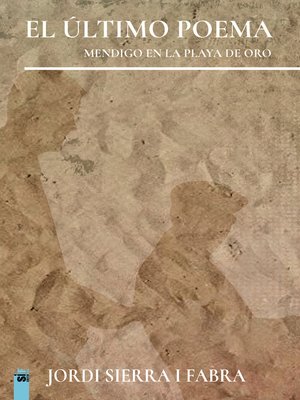 cover image of El último poema (Mendigo en la playa de oro)